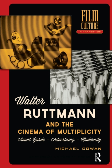 Walter Ruttmann and the Cinema of Multiplicity