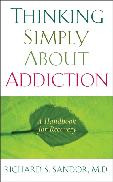 Thinking Simply About Addiction