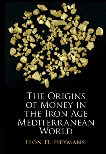 Origins of Money in the Iron Age Mediterranean World