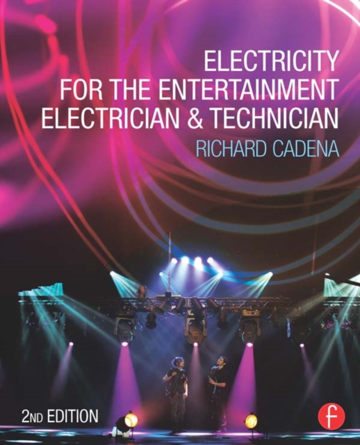 Electricity for the Entertainment Electrician & Technician