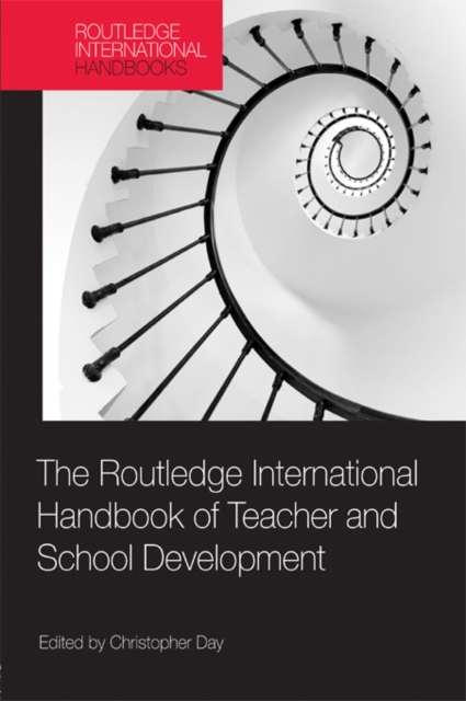 Routledge International Handbook of Teacher and School Development