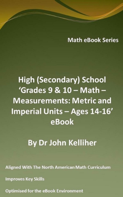 High (Secondary) School 'Grades 9 & 10 - Math - Measurements: Metric and Imperial Units - Ages 14-16' eBook