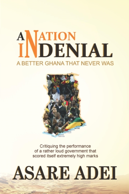 Nation In Denial: A Better Ghana That Never Was