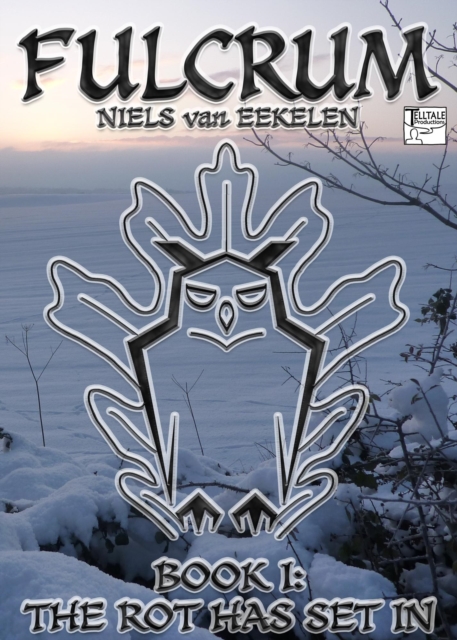 Fulcrum, Book 1: The Rot Has Set In