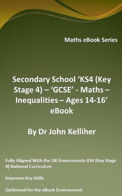 Secondary School 'KS4 (Key Stage 4) - 'GCSE' - Maths - Inequalities - Ages 14-16' eBook