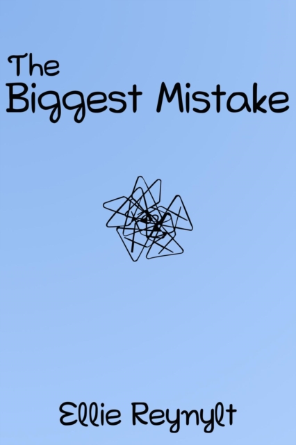 Biggest Mistake: A Short Story