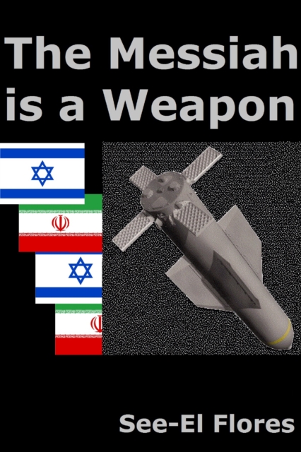 Messiah is a Weapon