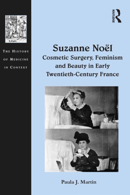 Suzanne No, Cosmetic Surgery, Feminism and Beauty in Early Twentieth-Century France