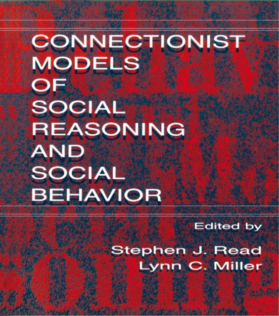 Connectionist Models of Social Reasoning and Social Behavior