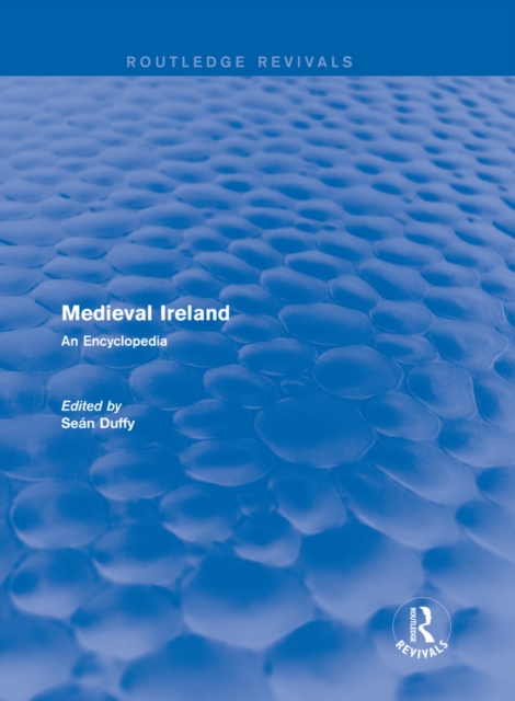 Routledge Revivals: Medieval Ireland (2005)