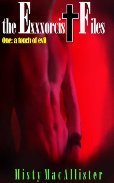 Touch of Evil (The Exxxorcist Files Book 1)