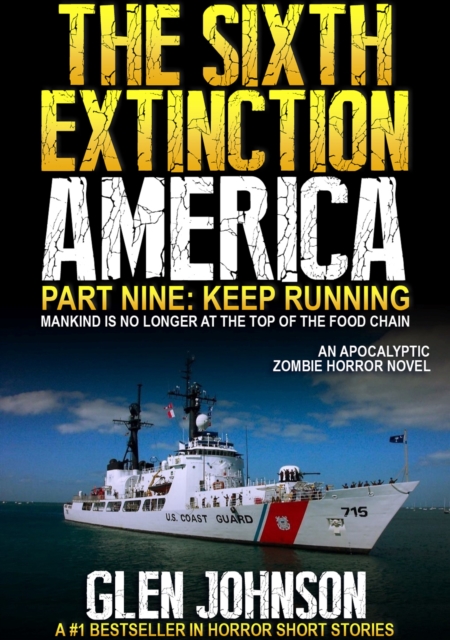 Sixth Extinction America: Part Nine - Keep Running.