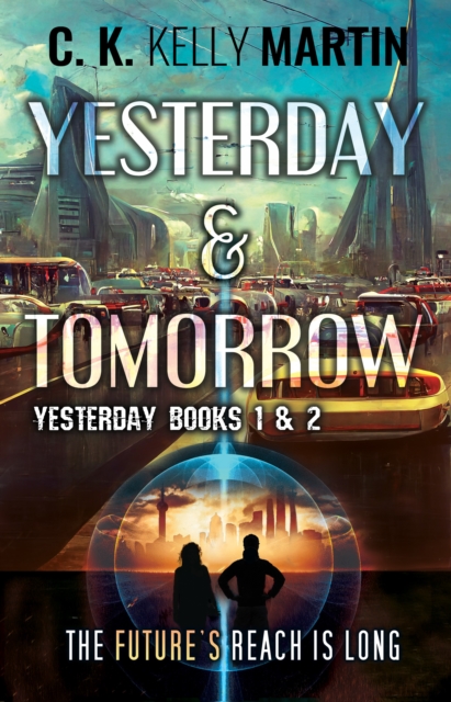 Yesterday & Tomorrow: Yesterday Books 1 and 2