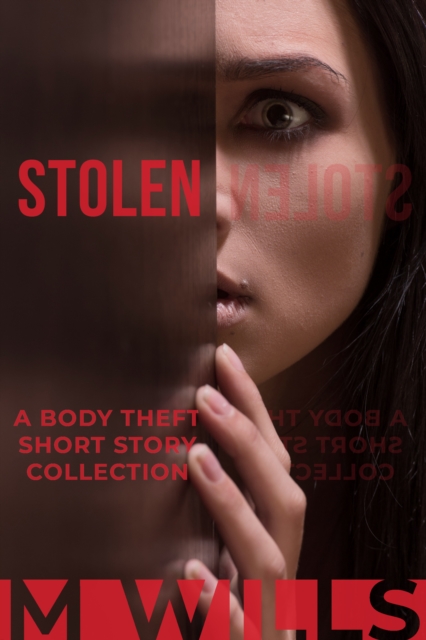 Stolen: A Body Theft Short Story Collection