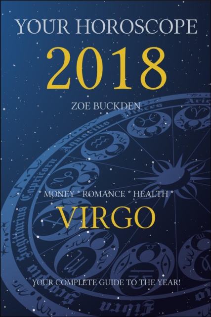 Your Horoscope 2018: Virgo