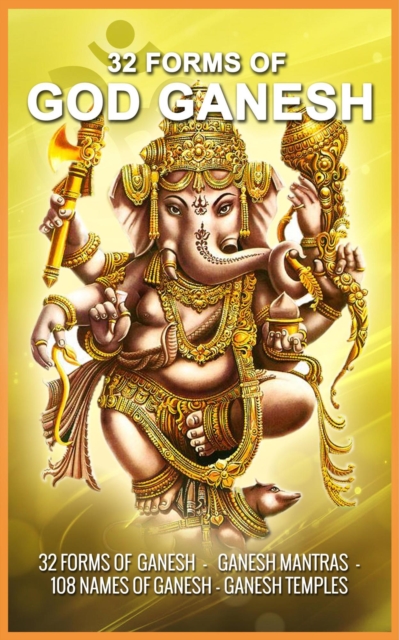32 Forms of God Ganesh