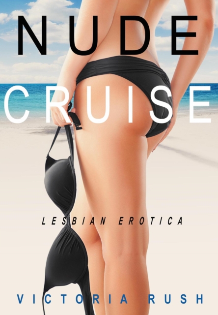 Nude Cruise: An Erotic Fantasy ( LGBT Erotica )