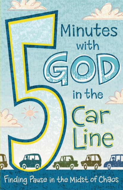 5 Minutes with God in the Car Line