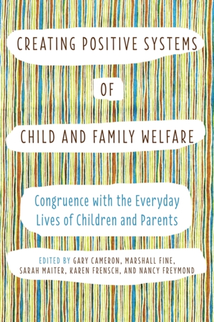 Creating Positive Systems of Child and Family Welfare
