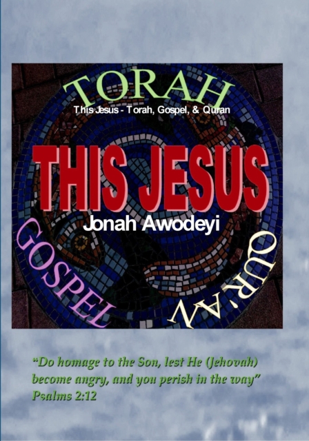 This Jesus: Torah, Gospel, & Qur'an