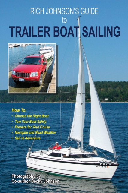 Rich Johnson's Guide to Trailer Boat Sailing