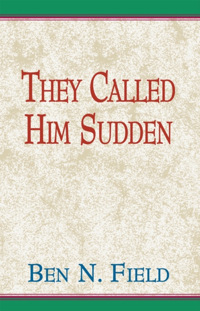 They Called Him Sudden