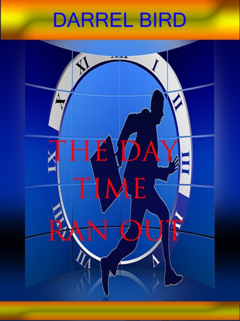 Day Time Ran Out