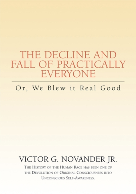 Decline and Fall of Practically Everyone