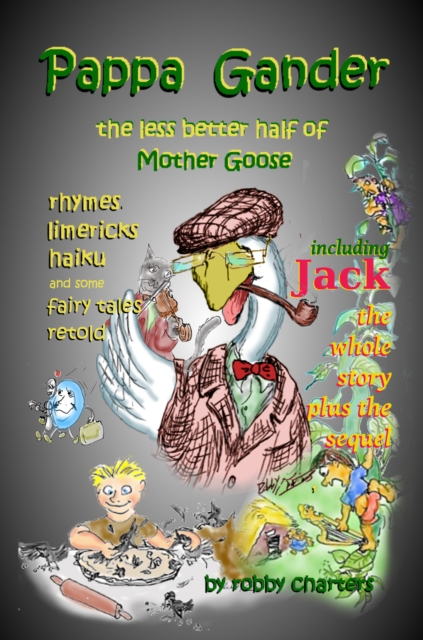 Pappa Gander: the Less Better Half of Mother Goose