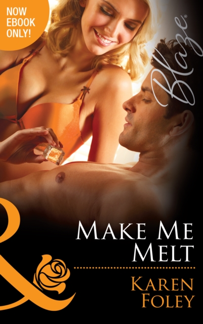Make Me Melt (Mills & Boon Blaze) (The U.S. Marshals, Book 2)