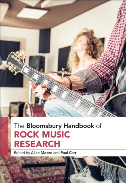 Bloomsbury Handbook of Rock Music Research