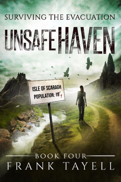 Surviving The Evacuation, Book 4: Unsafe Haven