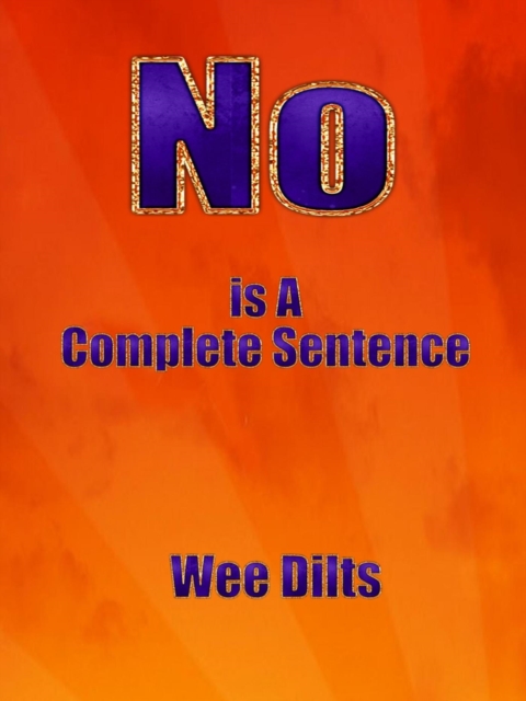No Is a Complete Sentence