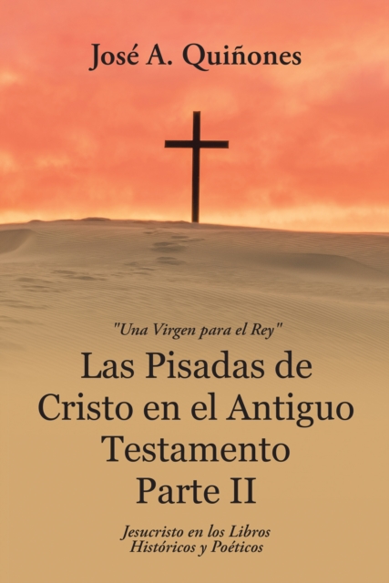 Las Pisadas De Cristo En El Antiguo Testamento Parte Ii