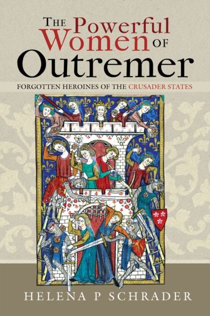 Powerful Women of Outremer