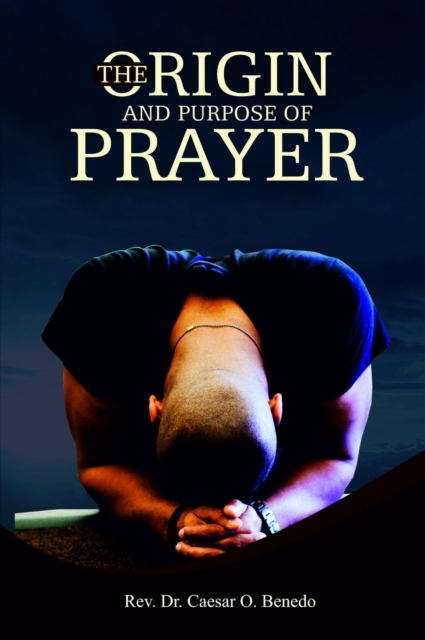 Origin and Purpose of Prayer