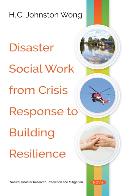 Disaster Social Work from Crisis Response to Building Resilience