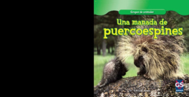 Una manada de puercoespines (A Prickle of Porcupines)