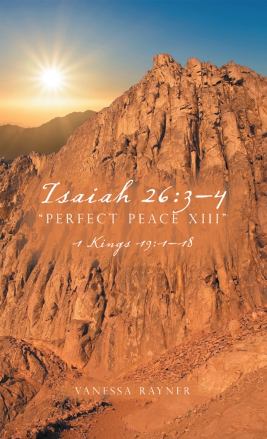Isaiah 26:3-4 "e;Perfect Peace Xiii"e;