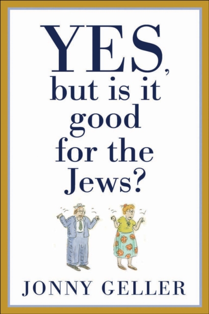 Yes, But Is It Good for the Jews?
