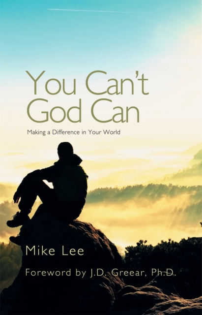 You Can't God Can : Making a Difference in Your World