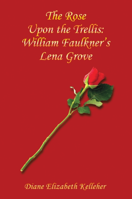 Rose Upon the Trellis: William Faulkner's Lena Grove