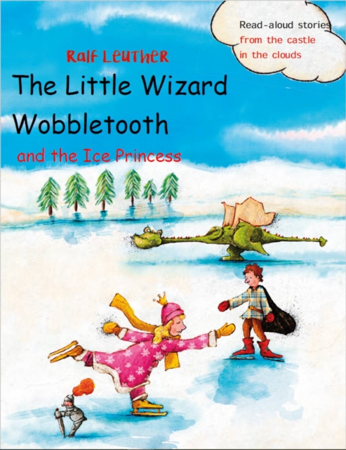 Little Wizard Wobbletooth and the Ice Princess