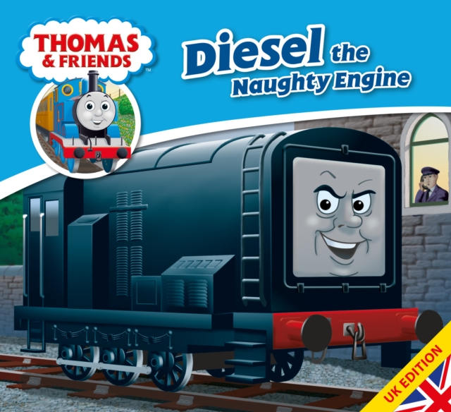 Thomas & Friends: Diesel the Naughty Engine
