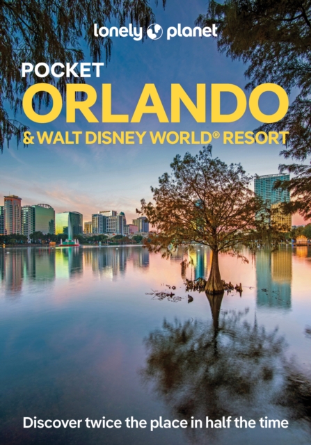 Lonely Planet Pocket Orlando & Walt Disney World (R) Resort