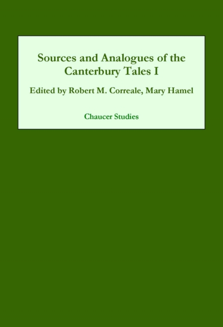 Sources and Analogues of the Canterbury Tales: volume I
