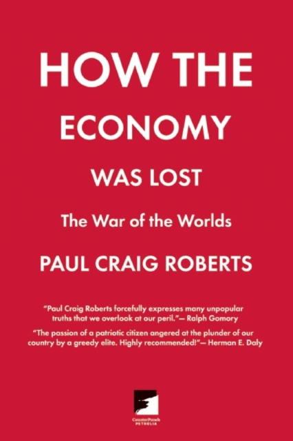 How the Economy Was Lost