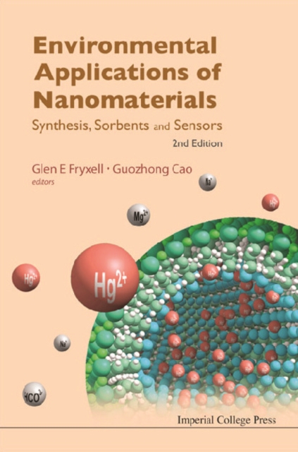 Environmental Applications Of Nanomaterials: Synthesis, Sorbents And Sensors (2nd Edition)
