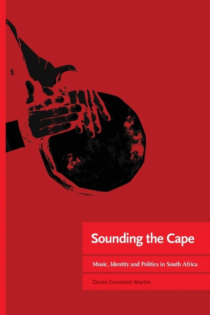Martin: Sounding the Cape Music, Identity and Po
