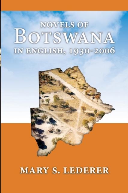Lederer: Novels of Botswana in English, 1930-2006